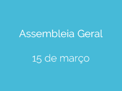 Assembleia Geral – 15 de Março 2019 – Porto